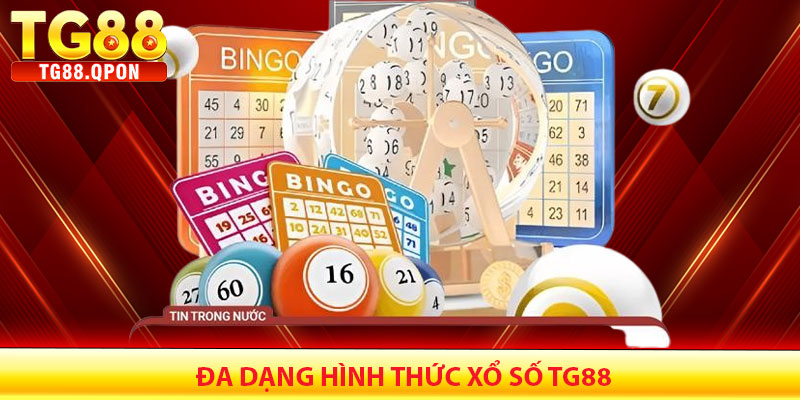 Đa Dạng Hình Thức Xổ Số TG88