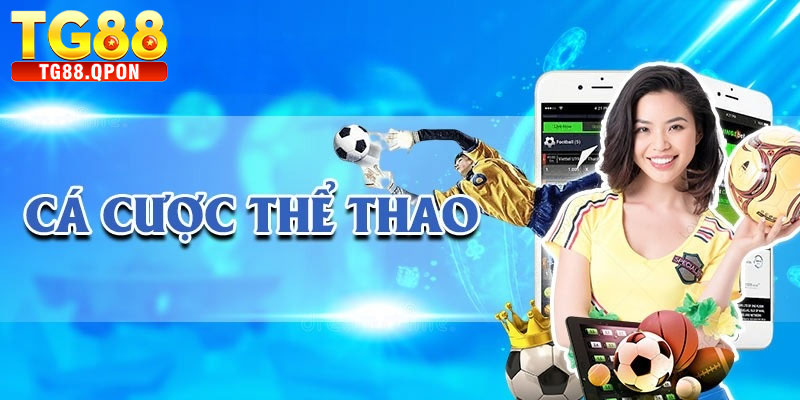 Đa Dạng Môn Thể Thao TG88 – Phù Hợp Mọi Đam Mê