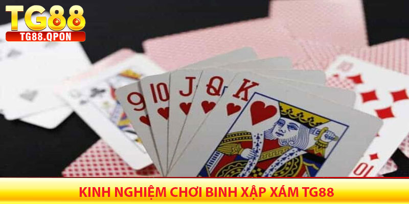 Binh Xập Xám TG88 – Đỉnh cao tư duy chiến thuật 7 Kinh nghiệm chơi Binh Xập Xám TG88