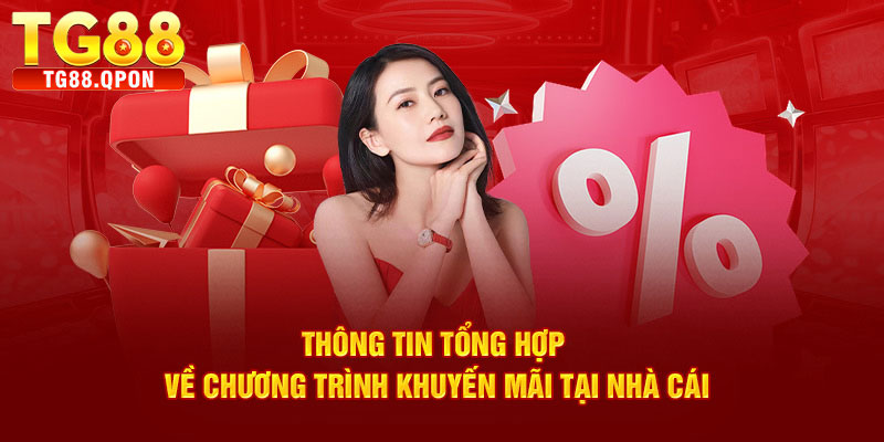 Khuyến Mãi TG88 – Cơ Hội Nhận Thưởng Hấp Dẫn 6 Lợi Ích Của Khuyến Mãi TG88