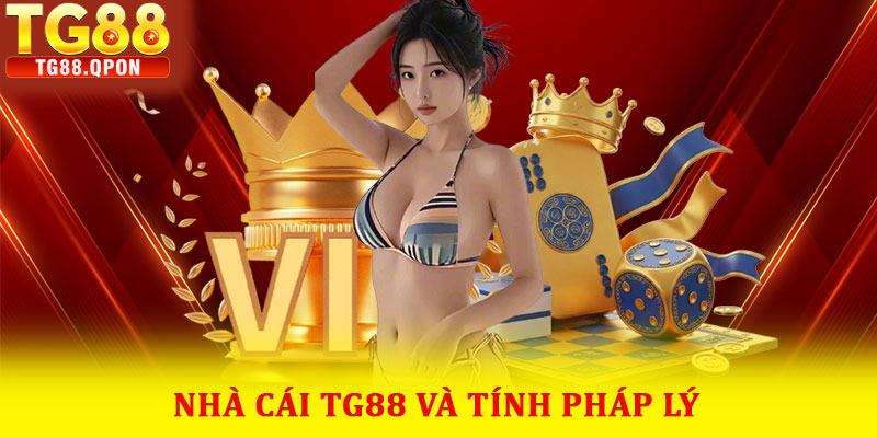 Nhà cái TG88 và tính pháp lý