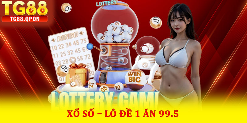 Xổ số – lô đề 1 ăn 99.5